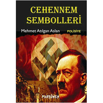 Cehennem Sembolleri Mehmet Atılgan Aslan