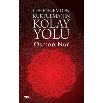 Cehennemden Kurtulmanın Yolu - Osman Nur