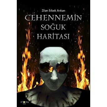 Cehennemin Soğuk Haritası - Zilan Erbek Arıkan