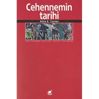 Cehennemin Tarihi Alice K. Turner