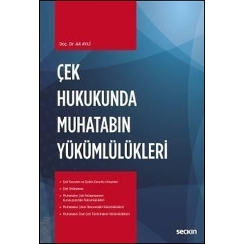 Çek Hukukunda Muhatabın Yükümlülükleri Ali Ayli