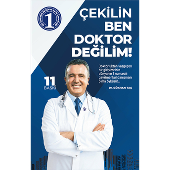 Çekilin Ben Doktor Değilim! Gökhan Taş