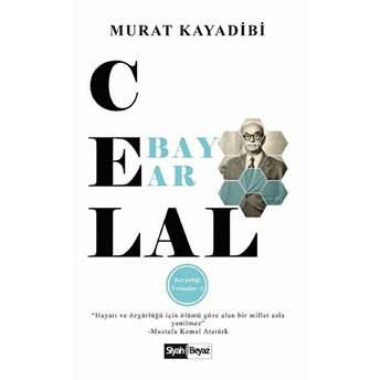 Celal Bayar Karanlığı Yırtanlar 1 Murat Kayadibi