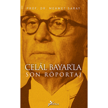 Celal Bayar'la Son Röportaj Mehmet Saray