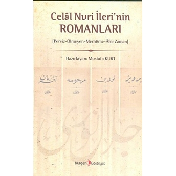 Celal Nuri Ileri'nin Romanları-Mustafa Kurt