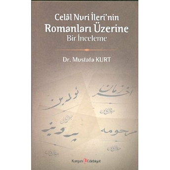 Celal Nuri Ileri'nin Romanları Üzerine Bir Inceleme Mustafa Kurt