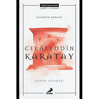 Celaleddin Karatay - Siyasetin Dengesi Zehra Odabaşı