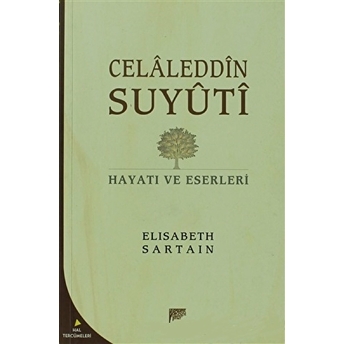 Celaleddin Suyuti Hayatı Ve Eserleri Elisabeth Sartain