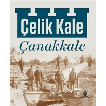 Çelik Kale Çanakkale Komisyon