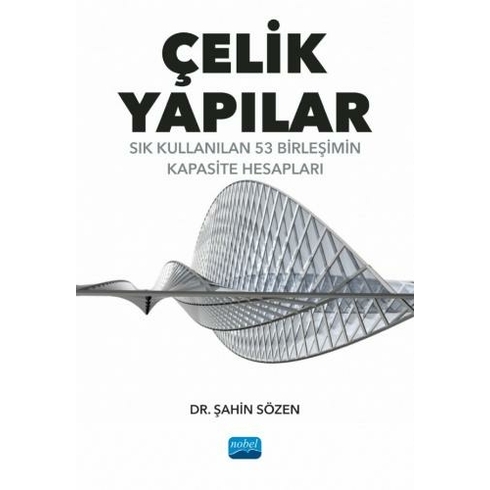 Çelik Yapılar - Sık Kullanılan 53 Birleşimin Kapasite Hesapları