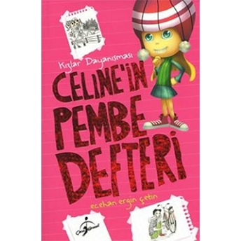 Celine'in Pembe Defteri - Kızlar Dayanışması Ecehan Ergin Çetin