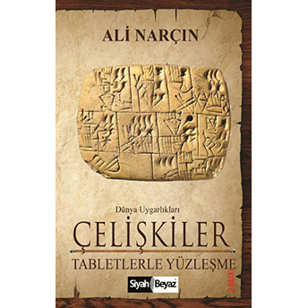 Çelişkiler - Tabletlerle Yüzleşme Ali Narçın