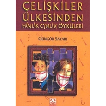 Çelişkiler Ülkesinden Hinlik Cinlik Öyküleri Güngör Sayarı