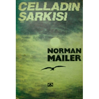 Celladın Şarkısı Norman Mailer