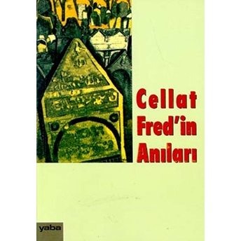 Cellat Fred'in Anıları-Derleme