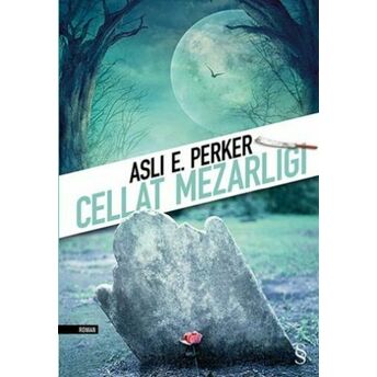 Cellat Mezarlığı Aslı E. Perker