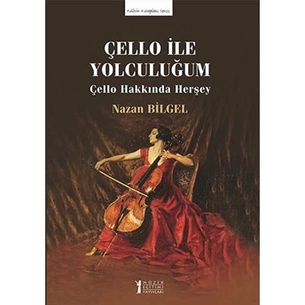 Çello Ile Yolculuğum Nazan Bilgel