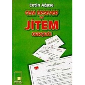 Cem Ersever Ve Jitem Gerçeği Çetin Ağaşe