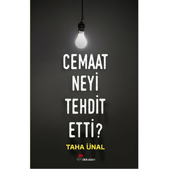 Cemaat Neyi Tehdit Etti? Taha Ünal