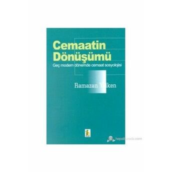 Cemaatin Dönüşümügenç Modern Dönemde Cemaat Sosyolojisi Ramazan Yelken