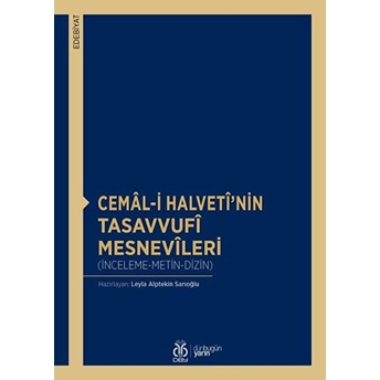 Cemal-I Halveti’nin Tasavvufi Mesnevileri Leyla Alptekin Sarıoğlu