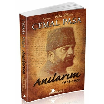 Cemal Paşa Anılarım 1913-1922 Cemal Paşa