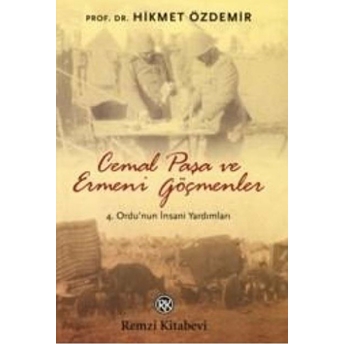 Cemal Paşa Ve Ermeni Göçmenler Hikmet Özdemir