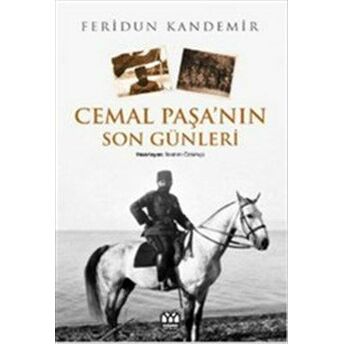 Cemal Paşa'nın Son Günleri Feridun Kandemir