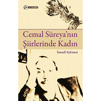 Cemal Süreya’nın Şiirlerinde Kadın-Ismail Aykanat