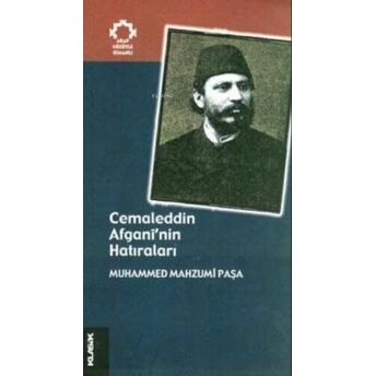 Cemaleddin Afgani’nin Hatıraları Muhammed Mahzumî Paşa