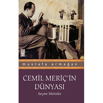 Cemil Meriç’in Dünyası Mustafa Armağan