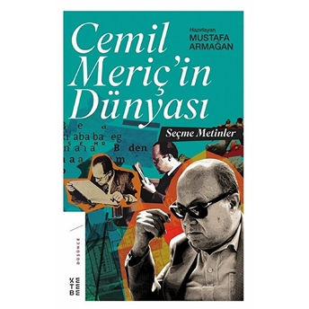 Cemil Meriç’in Dünyasi Mustafa Armağan