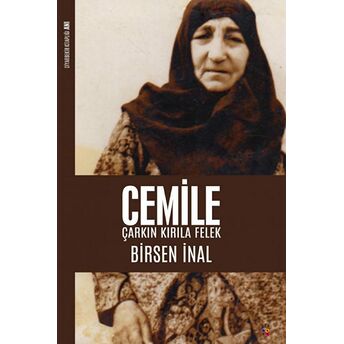 Cemile: Çarkın Kırıla Felek Birsen Inal