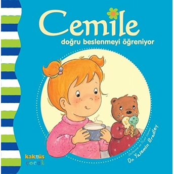 Cemile Doğru Beslenmeyi Öğreniyor Yasemin Bradley