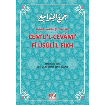 Cemu'l-Cevâmi Fi Usûli'l-Fıkh Mehmet Selim Aslan