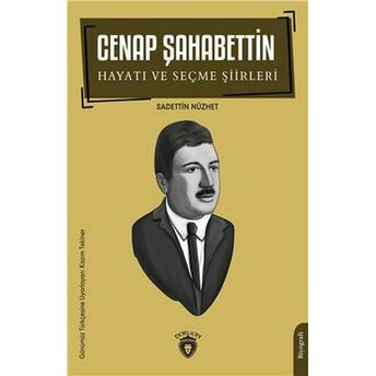 Cenap Şahabettin Hayatı Ve Seçme Şiirleri Sadettin Nüzhet