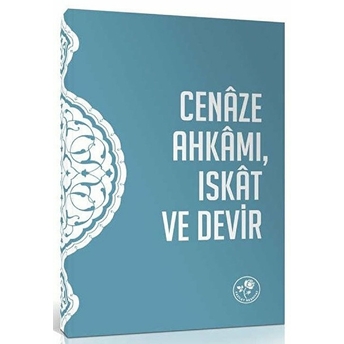 Cenaze Ahkami, Iskat Ve Devir