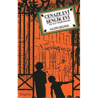 Cenaze Evi Şenlik Evi Bir Aile Trajikomedisi Alison Bechdel