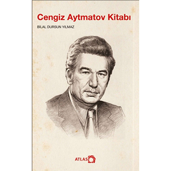 Cengiz Aytmatov Kitabı Bilal Dursun Yılmaz