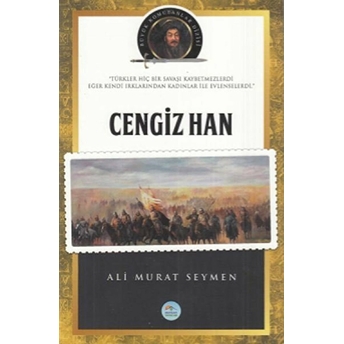 Cengiz Han - Büyük Komutanlar Dizisi Ali Murat Seymen