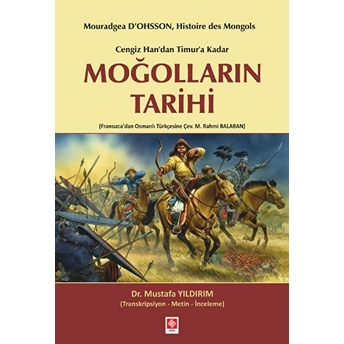 Cengiz Han'dan Timur'a Kadar Moğolların Tarihi Mustafa Yıldırım