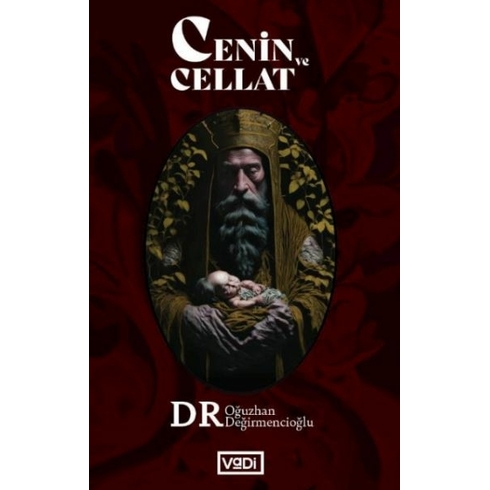 Cenin Ve Cellat Dr. Oğuzhan Değirmencioğlu