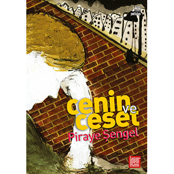 Cenin Ve Ceset-Piraye Şengel