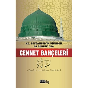 Cennet Bahçeleri - Yusuf B. Ismail En-Nebhani