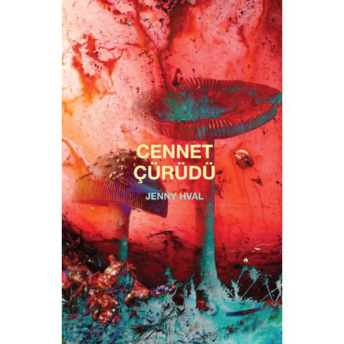 Cennet Çürüdü Jenny Hval