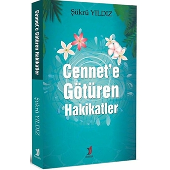 Cennet’e Götüren Hakikatler