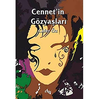 Cennet’in Gözyaşları Cafer Öz