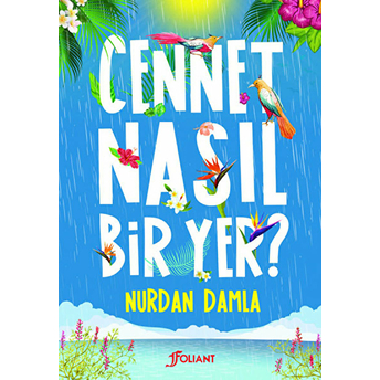 Cennet Nasıl Bir Yer? Nurdan Damla