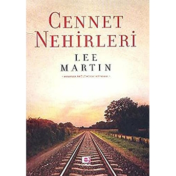 Cennet Nehirleri Lee Martin