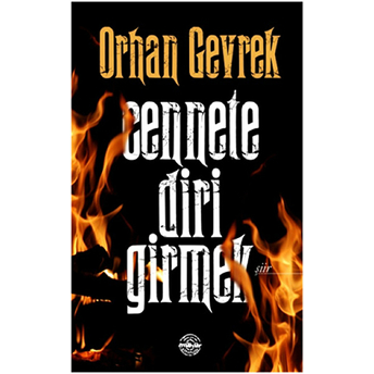 Cennete Diri Girmek Orhan Gevrek